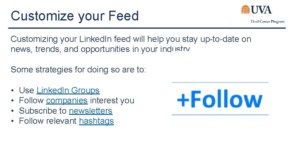 Customize your Feed Customizing your Linked. In feed will help you stay up-to-date on