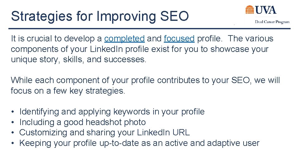 Strategies for Improving SEO It is crucial to develop a completed and focused profile.