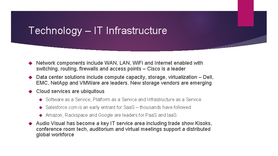 Technology – IT Infrastructure Network components include WAN, LAN, Wi. Fi and Internet enabled