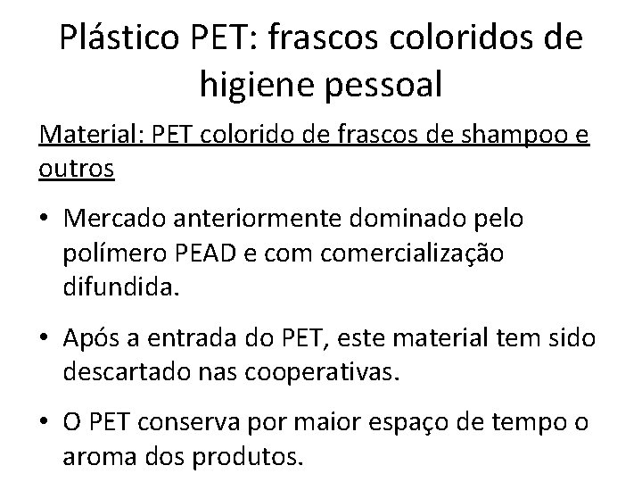Plástico PET: frascos coloridos de higiene pessoal Material: PET colorido de frascos de shampoo