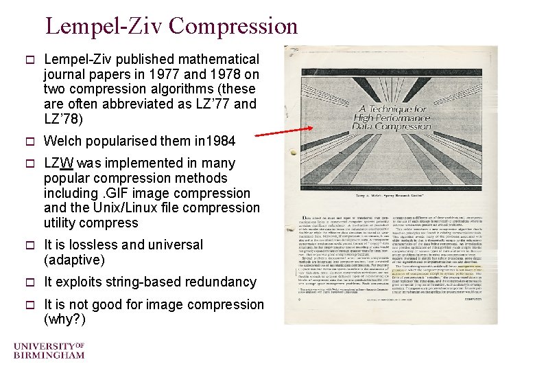 Lempel-Ziv Compression o Lempel-Ziv published mathematical journal papers in 1977 and 1978 on two