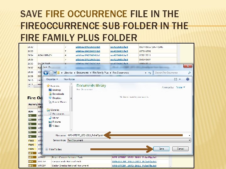 SAVE FIRE OCCURRENCE FILE IN THE FIREOCCURRENCE SUB FOLDER IN THE FIRE FAMILY PLUS