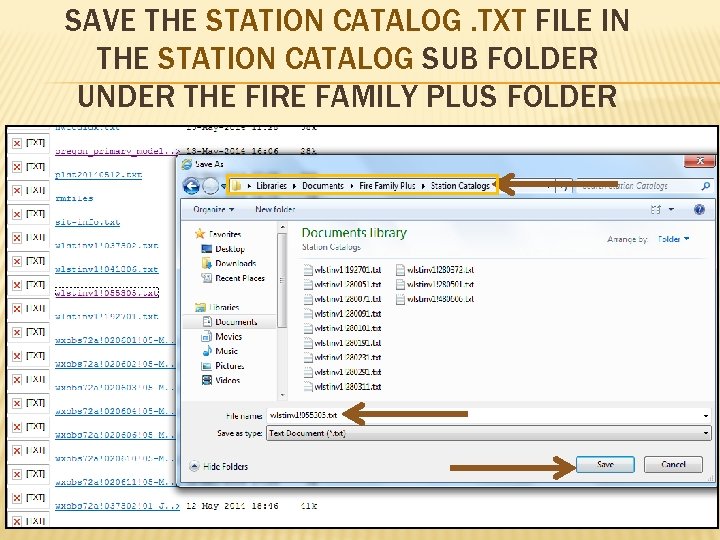 SAVE THE STATION CATALOG. TXT FILE IN THE STATION CATALOG SUB FOLDER UNDER THE