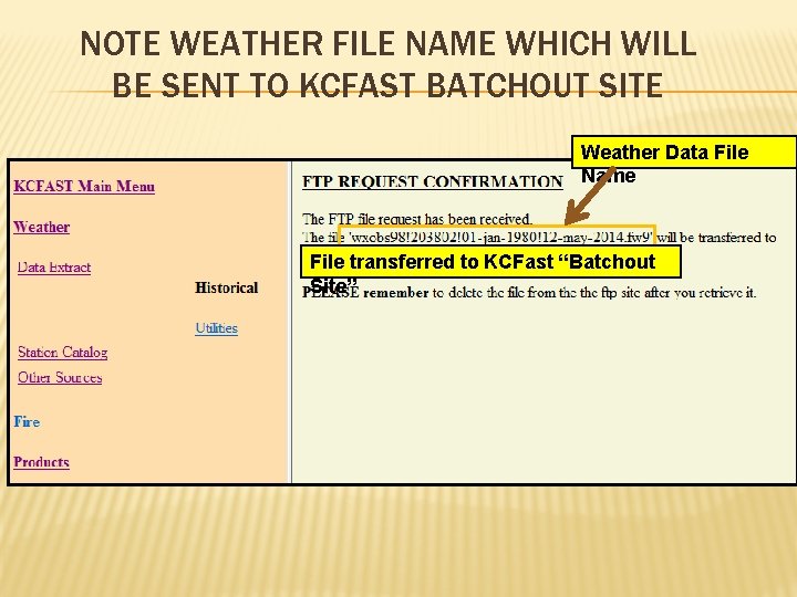 NOTE WEATHER FILE NAME WHICH WILL BE SENT TO KCFAST BATCHOUT SITE Weather Data