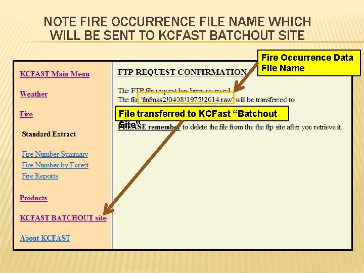 NOTE FIRE OCCURRENCE FILE NAME WHICH WILL BE SENT TO KCFAST BATCHOUT SITE Fire