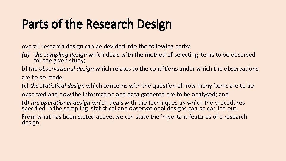 Parts of the Research Design overall research design can be devided into the following