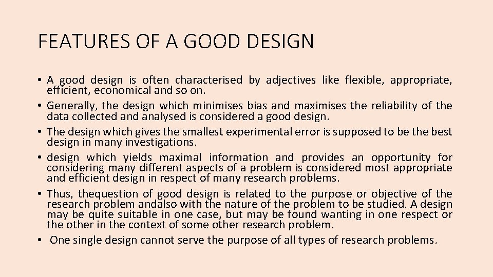 FEATURES OF A GOOD DESIGN • A good design is often characterised by adjectives