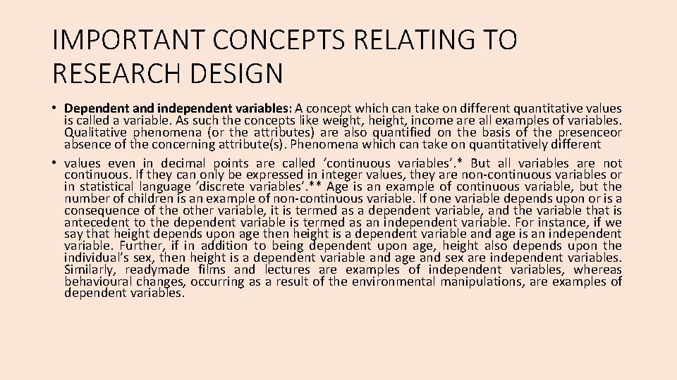 IMPORTANT CONCEPTS RELATING TO RESEARCH DESIGN • Dependent and independent variables: A concept which