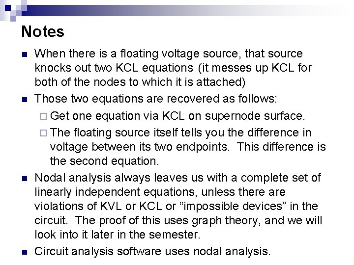 Notes n n When there is a floating voltage source, that source knocks out Notes n n When there is a floating voltage source, that source knocks out