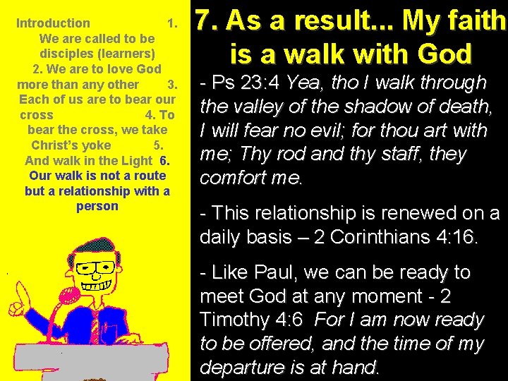 Introduction 1. We are called to be disciples (learners) 2. We are to love