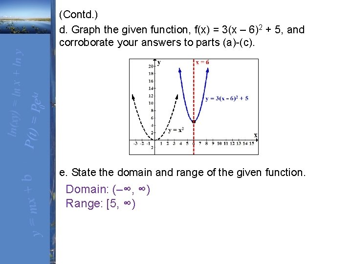 (Contd. ) d. Graph the given function, f(x) = 3(x – 6)2 + 5,