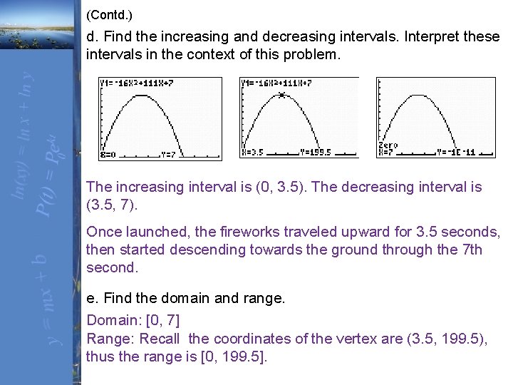 (Contd. ) d. Find the increasing and decreasing intervals. Interpret these intervals in the