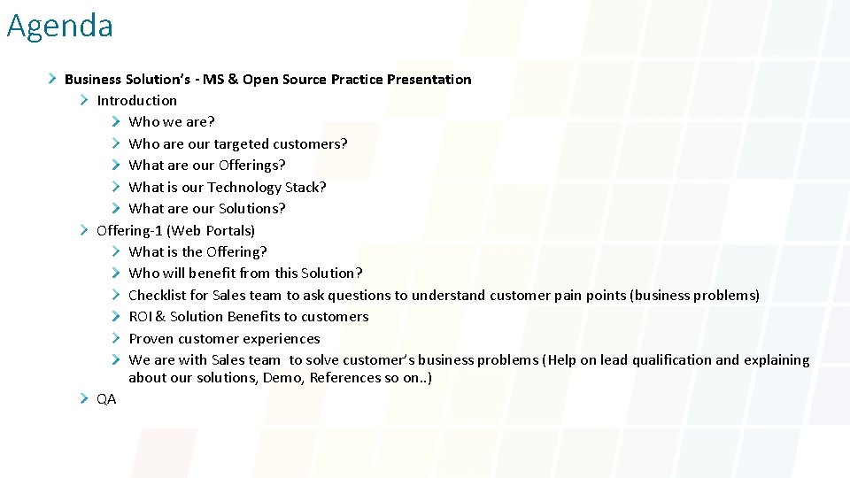 Agenda Business Solution’s - MS & Open Source Practice Presentation Introduction Who we are?
