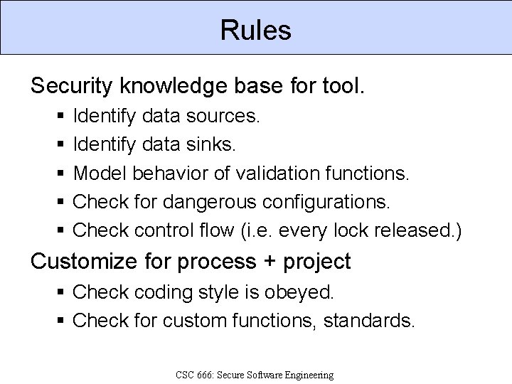 Rules Security knowledge base for tool. § § § Identify data sources. Identify data