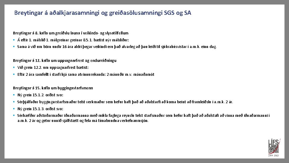 Breytingar á aðalkjarasamningi og greiðasölusamningi SGS og SA Breytingar á 8. kafla um greiðslu