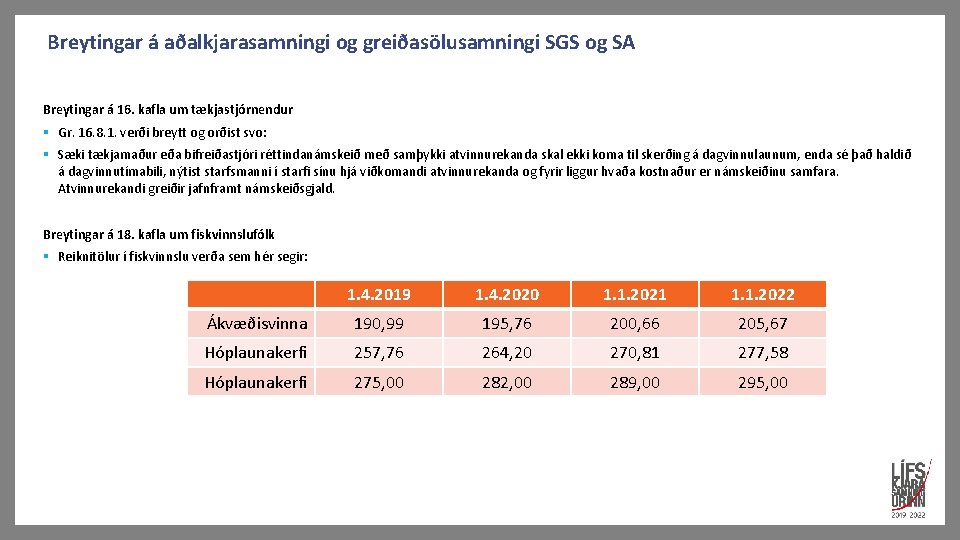 Breytingar á aðalkjarasamningi og greiðasölusamningi SGS og SA Breytingar á 16. kafla um tækjastjórnendur