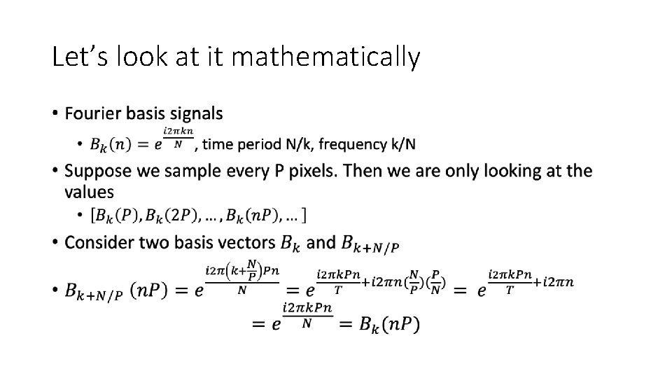 Let’s look at it mathematically • 