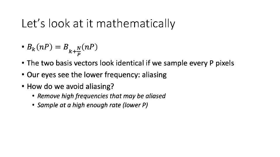 Let’s look at it mathematically • 