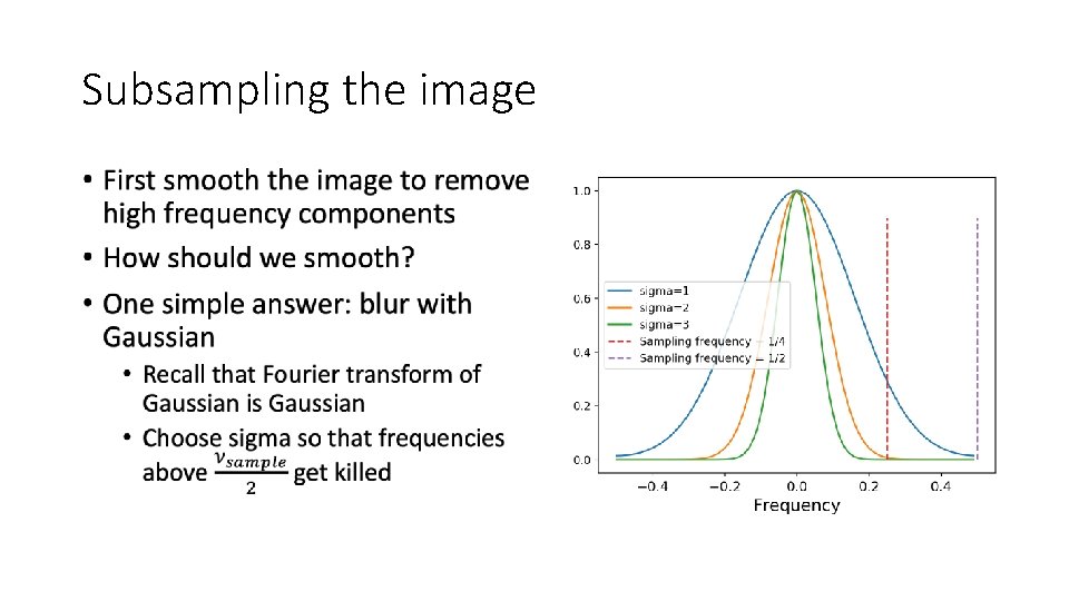 Subsampling the image • 