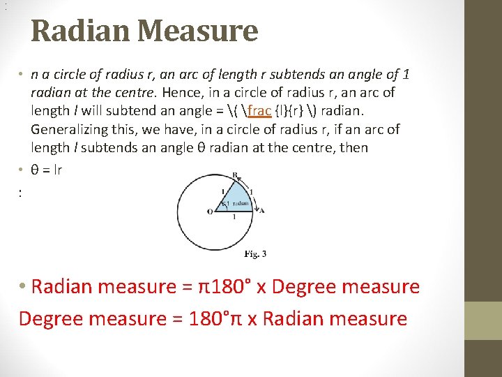 : Radian Measure • n a circle of radius r, an arc of length