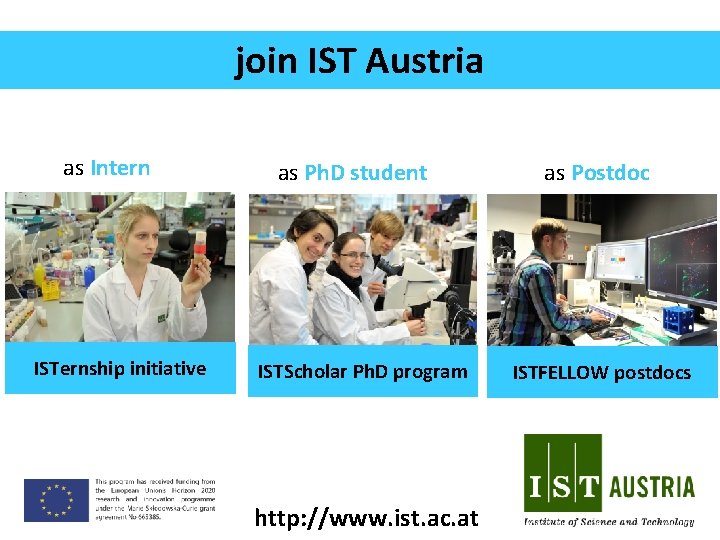 join IST Austria as Intern ISTernship initiative as Ph. D student ISTScholar Ph. D join IST Austria as Intern ISTernship initiative as Ph. D student ISTScholar Ph. D