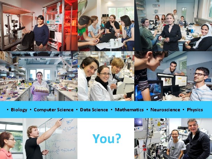 ▪ Biology ▪ Computer Science ▪ Data Science ▪ Mathematics ▪ Neuroscience ▪ Physics ▪ Biology ▪ Computer Science ▪ Data Science ▪ Mathematics ▪ Neuroscience ▪ Physics