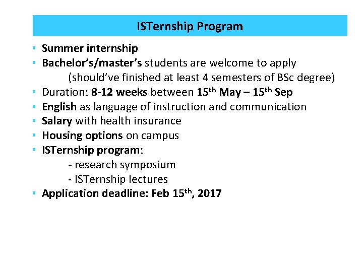 ISTernship Program ▪ Summer internship ▪ Bachelor’s/master’s students are welcome to apply (should’ve finished ISTernship Program ▪ Summer internship ▪ Bachelor’s/master’s students are welcome to apply (should’ve finished
