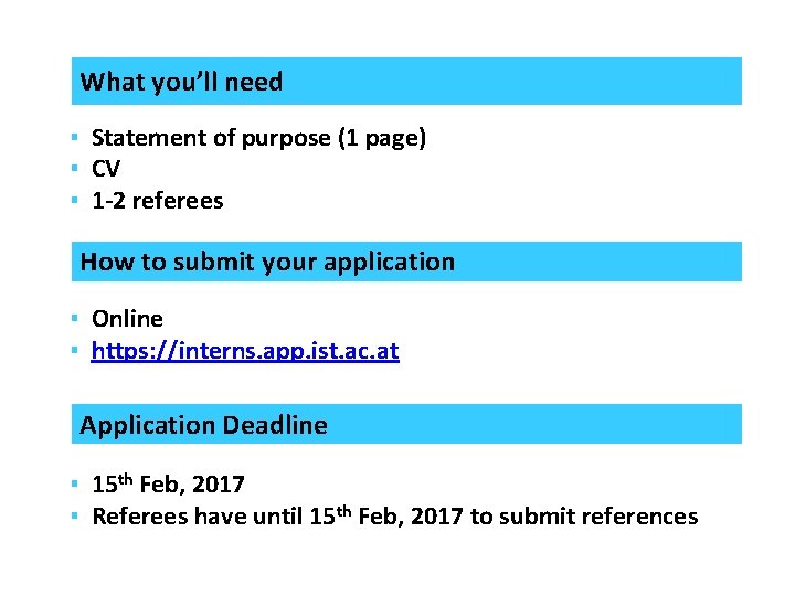 What you’ll need ▪ Statement of purpose (1 page) ▪ CV ▪ 1 -2 What you’ll need ▪ Statement of purpose (1 page) ▪ CV ▪ 1 -2