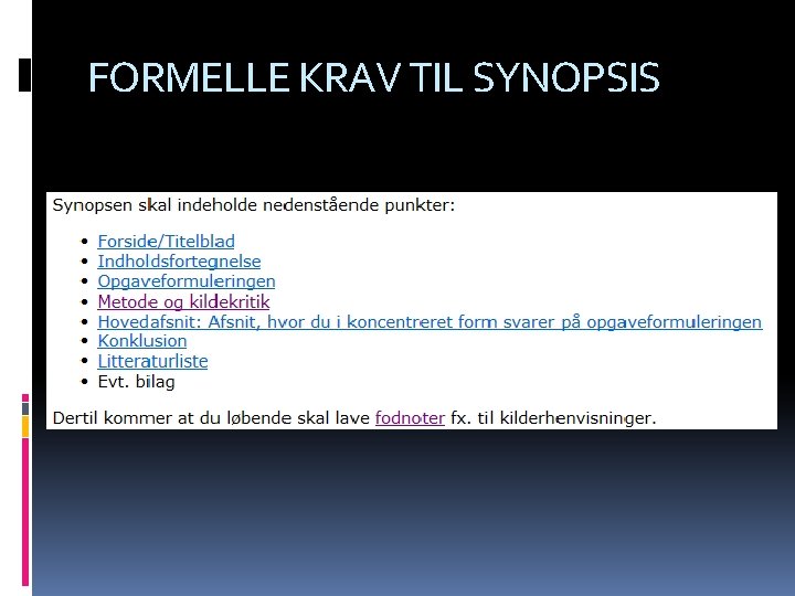 FORMELLE KRAV TIL SYNOPSIS 