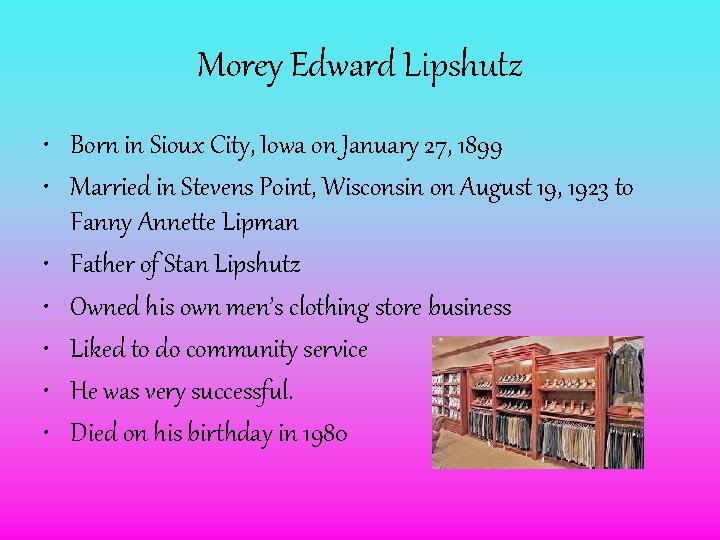 Morey Edward Lipshutz • Born in Sioux City, Iowa on January 27, 1899 •