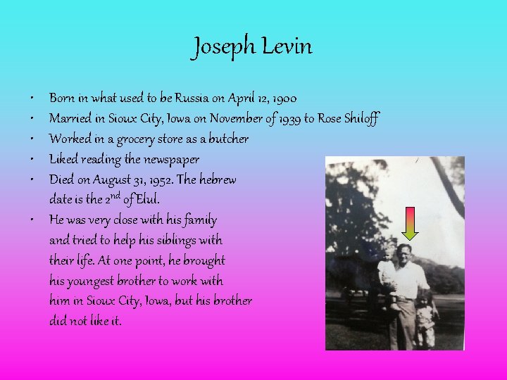 Joseph Levin • • • Born in what used to be Russia on April