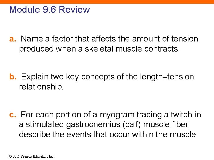 Module 9. 6 Review a. Name a factor that affects the amount of tension