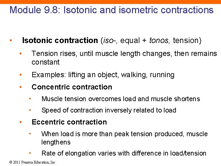 Module 9. 8: Isotonic and isometric contractions • Isotonic contraction (iso-, equal + tonos,