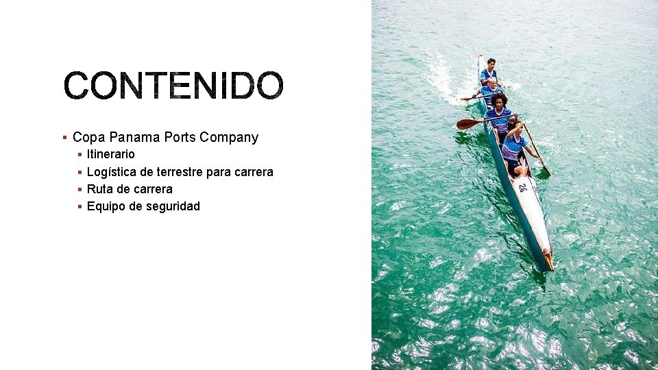 § Copa Panama Ports Company § Itinerario § Logística de terrestre para carrera §