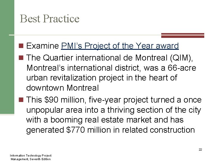 Best Practice n Examine PMI’s Project of the Year award n The Quartier international