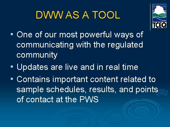 DWW AS A TOOL • One of our most powerful ways of communicating with