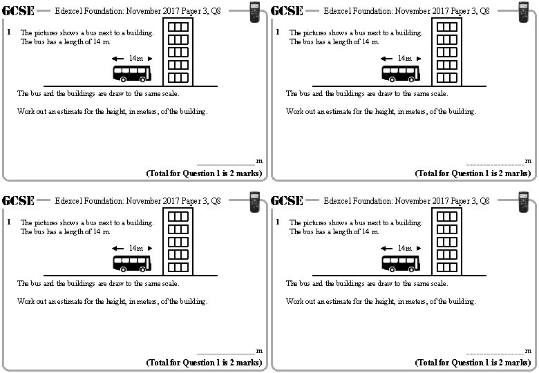 GCSE 1 GCSE Edexcel Foundation: November 2017 Paper 3, Q 8 1 The pictures