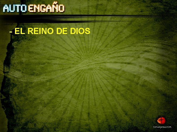 - EL REINO DE DIOS 