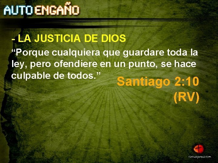 - LA JUSTICIA DE DIOS “Porque cualquiera que guardare toda la ley, pero ofendiere