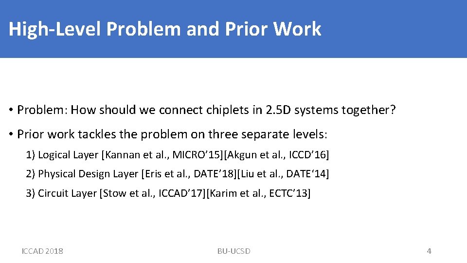 High-Level Problem and Prior Work • Problem: How should we connect chiplets in 2.