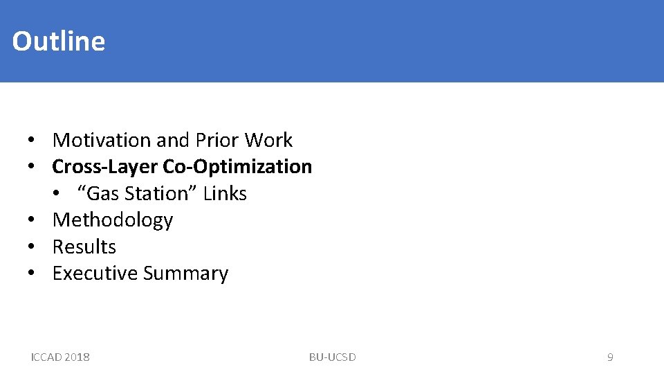 Outline • Motivation and Prior Work • Cross-Layer Co-Optimization • “Gas Station” Links •