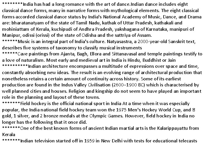 ****India has had a long romance with the art of dance. Indian dance includes