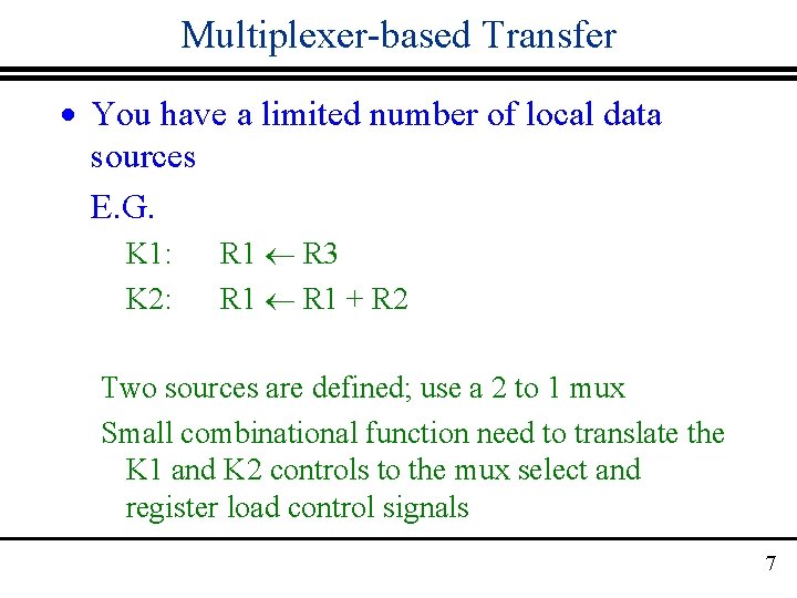 Multiplexer-based Transfer · You have a limited number of local data sources E. G.