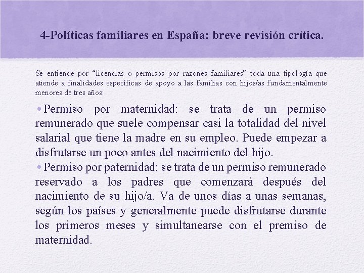 4 -Políticas familiares en España: breve revisión crítica. Se entiende por “licencias o permisos