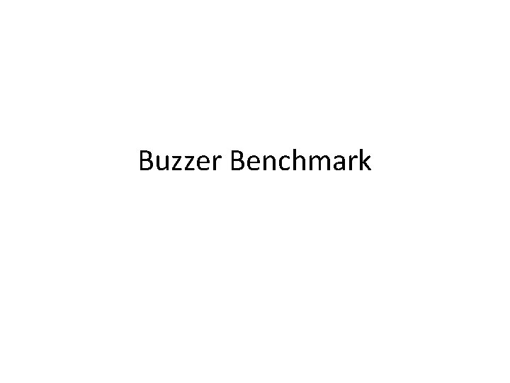 Buzzer Benchmark 