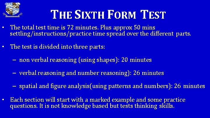 THE SIXTH FORM TEST • The total test time is 72 minutes. Plus approx