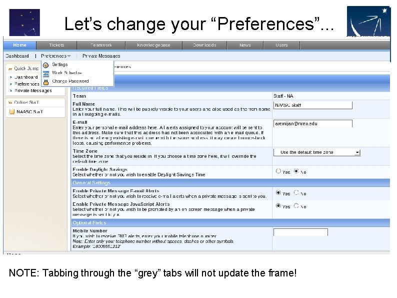 Let’s change your “Preferences”. . . NOTE: Tabbing through the “grey” tabs will not