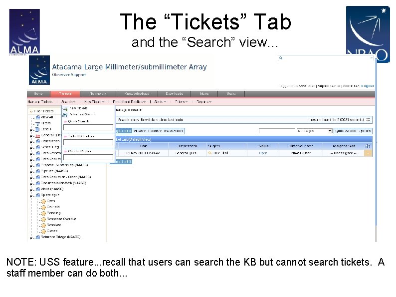 The “Tickets” Tab and the “Search” view. . . NOTE: USS feature. . .