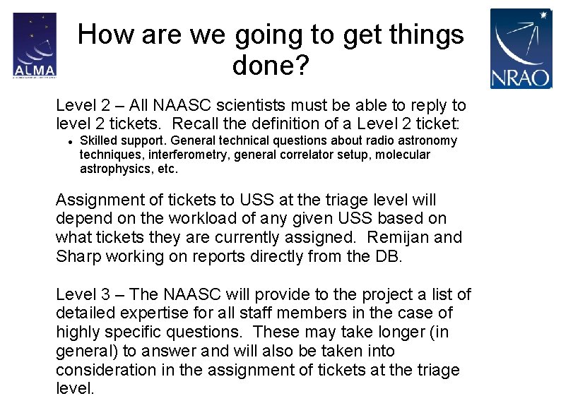 How are we going to get things done? Level 2 – All NAASC scientists