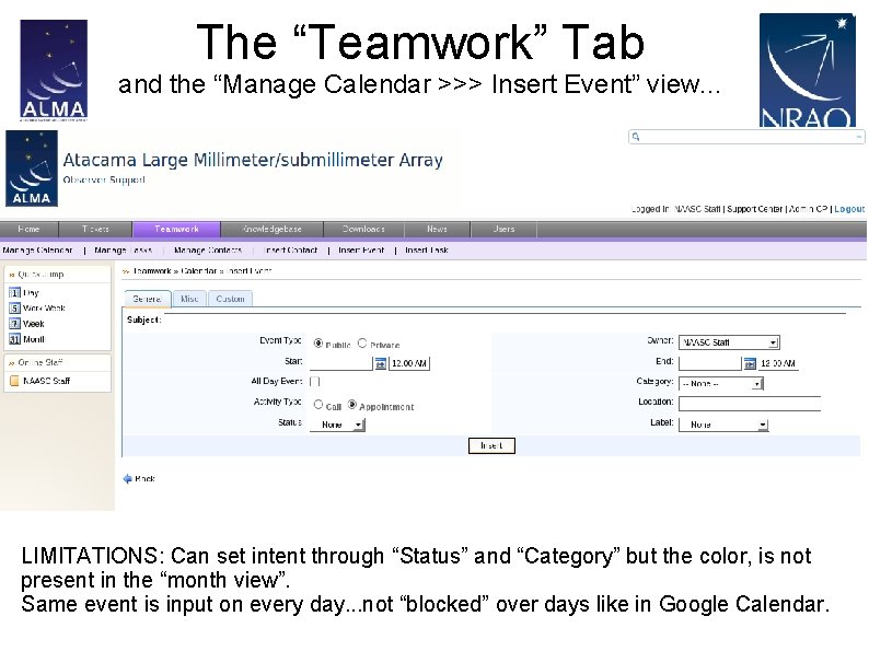The “Teamwork” Tab and the “Manage Calendar >>> Insert Event” view. . . LIMITATIONS: